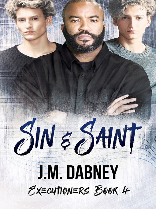 Title details for Sin & Saint by J.M. Dabney - Available